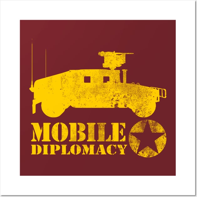 Army 4x4 Military Humor - Mobile Diplomacy Wall Art by TCP